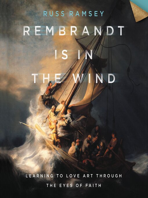 Title details for Rembrandt Is in the Wind by Russ Ramsey - Available